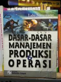 Dasar - Dasar Manajemen Produksi & Operasi