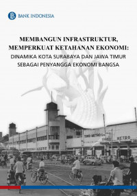 Membangun Infrastruktur, Memperkuat Ketahanan Ekonomi