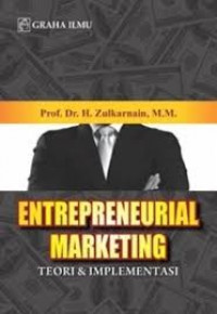 Entrepreneurial marketing: Teori dan Implementasi