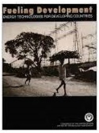 Fueling Development : Energy Technologies for Developing Countries