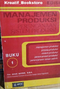 Manajemen Produksi Perencanaan Sistem Produksi