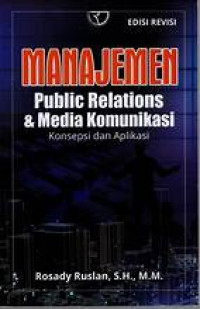 Image of Manajemen: public relations dan media komunikasi konsepsi dan aplikasi
