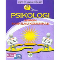 Psikologi Sebagai Akar Ilmu Komunikasi