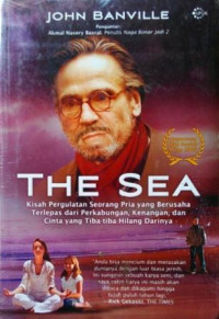 THE SEA : kisah pergulatan seorang pria yang berusaha terlepas dari perkabungan, kenangan dan cinta yang tiba-tiba hilang darinya