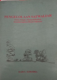 pengelolaan satwaliar dalam rangka mempertahankan keanekaragaman hayati indonesia