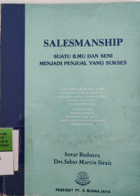 Salesmanship :  Suatu Ilmu dan Seni Menjadi Penjual Yang Sukses