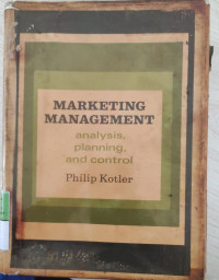 Marketing Management : Analysis, Planing, and Control