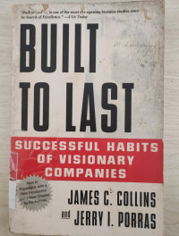 Built to Last : Succesful Habits of Visionary Companies