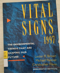 Vital Signs : The Environmental Trends That Are Shaping Our Future