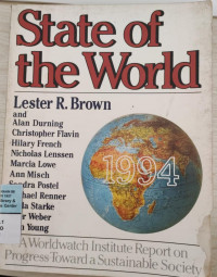 State of The World : A Worldwatch Institute Report on Progress Toward a Sustainable Society