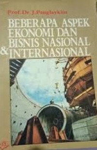 Beberapa Aspek Ekonomi dan Bisnis Nasional dan Internasional