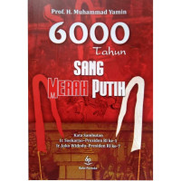 6000 tahun sang merah putih