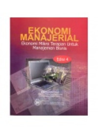 Ekonomi Manajemrial :Ekonomi Mikro Terapan Untuk manajemen Bisnis