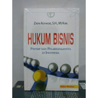 Hukum Bisnis (Prinsip dan Pelaksanaannya di Indonesia)