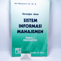 Kerangka Dasar : Sistem Informasi Manajemen