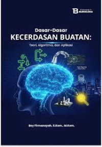 Image of Dasar-dasar kecerdasan buatan: teori, algoritma, dan aplikasi