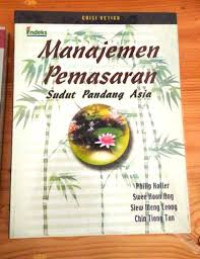 Manajemen Pemasaran: sudut pandang asia (jil.1)