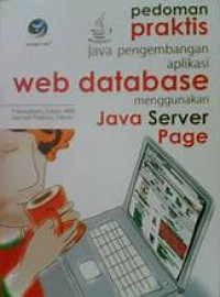 Pedoman praktis pengembangan aplikasi web database menggunakan java server page