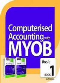 Computerised Accounting with MYOB (Book 1)