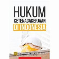 Hukum Ketenagakerjaan di Indonesia